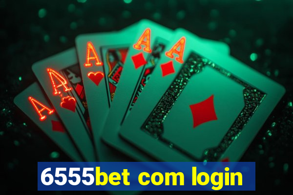 6555bet com login